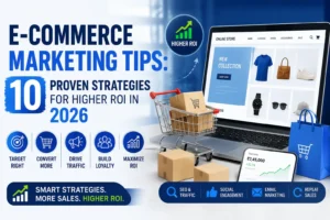 Boost sales fast with 10 ultimate proven E-commerce marketing tips. Learn smart strategies to increase traffic, conversions, and ROI in 2026.